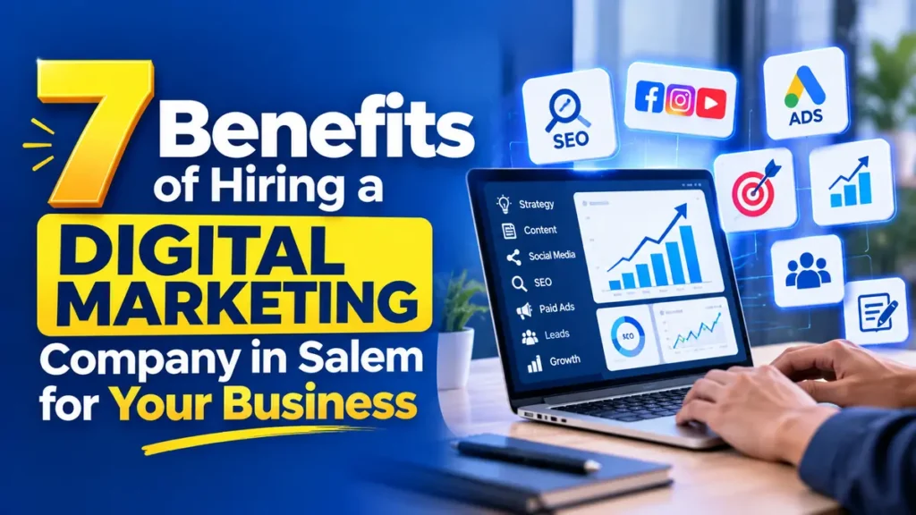 7 Benefits of Hiring a Digital Marketing Company in Salem for Your Business